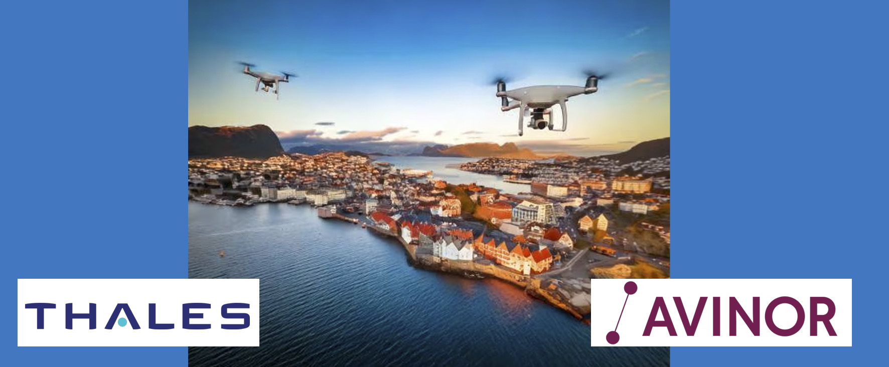 Avinor selects Thales to deploy Norway’s next-generation nationwide Unmanned Traffic Management system